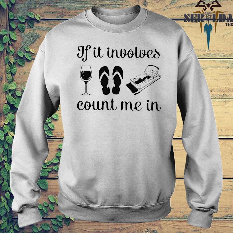 if it involves wine and flip flops