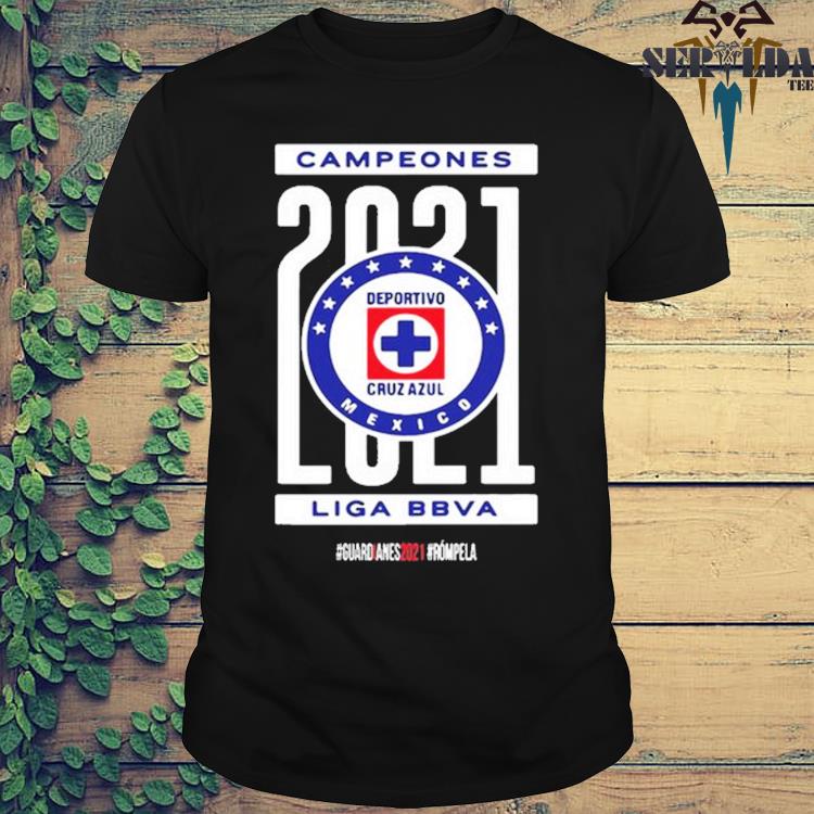 Campeones 2021 Deportivo Football Cruz Azul Liga Bbva Shirt Hoodie Sweater Long Sleeve And Tank Top