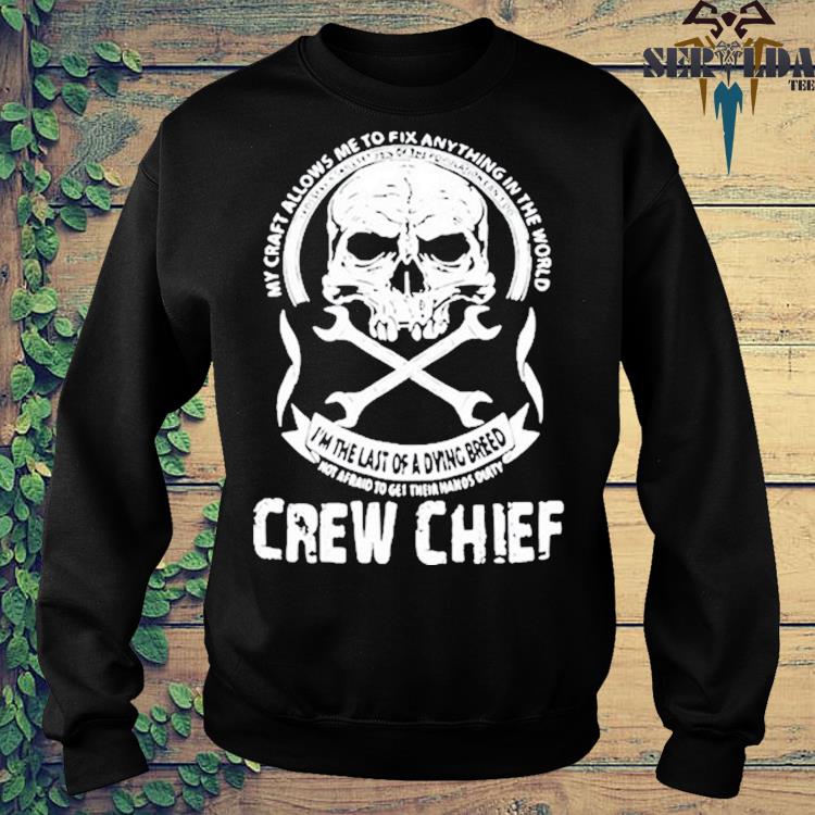 crew chief shirt