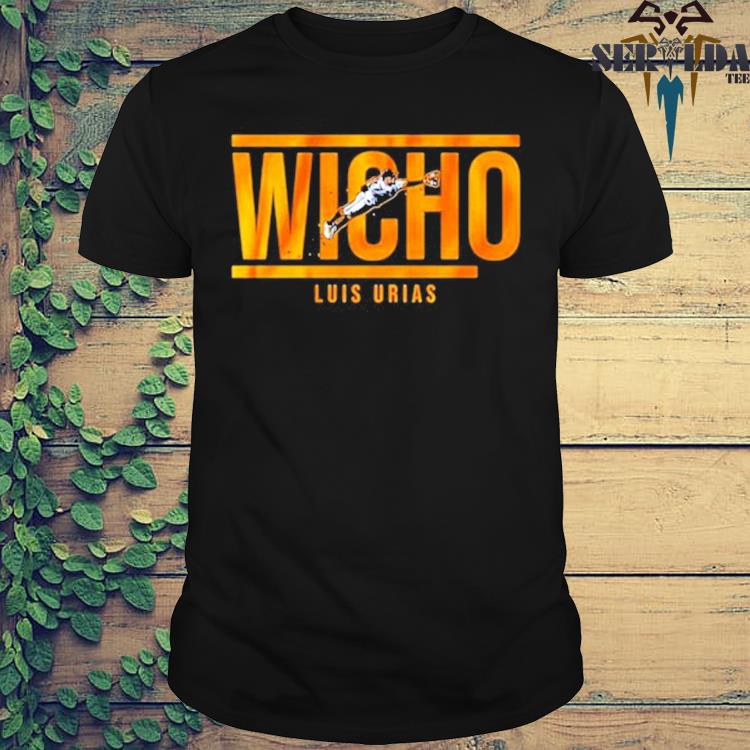 Luis Urias Wicho Shirt, hoodie, sweater, long sleeve and tank top