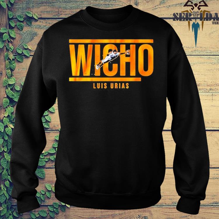 Luis Urias Wicho Shirt, hoodie, sweater, long sleeve and tank top