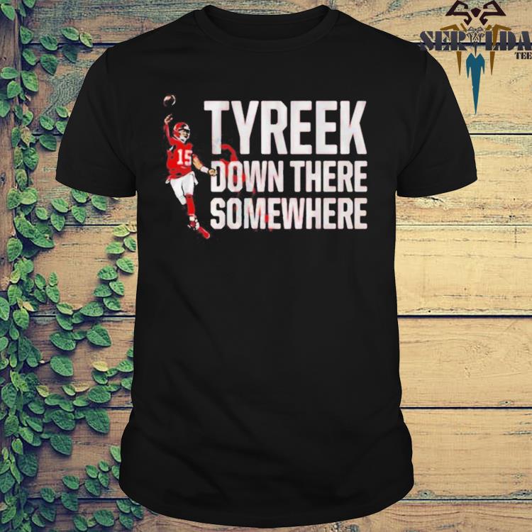 PATRICK MAHOMES TYREEK DOWN THERE SOMEWHERE T-SHIRT - teezill