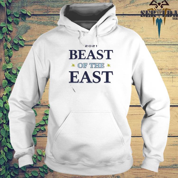 Tampa Bay Rays 21 Beast Of The East Shirt Hoodie Sweater Long Sleeve And Tank Top