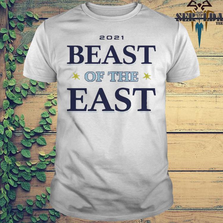 Tampa Bay Rays 21 Beast Of The East Shirt Hoodie Sweater Long Sleeve And Tank Top