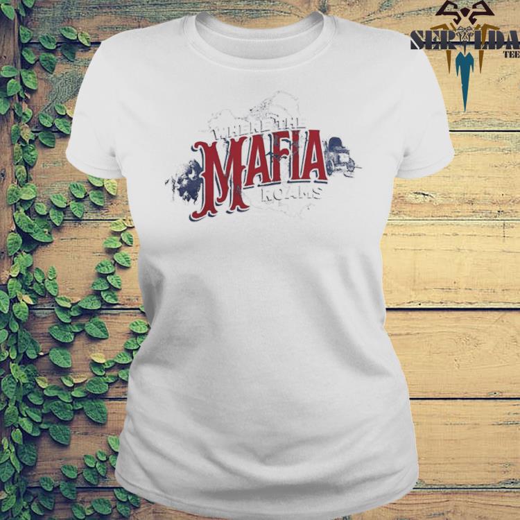 Nice Buffalo Bills where the mafia roams shirt, hoodie, sweater, long  sleeve and tank top