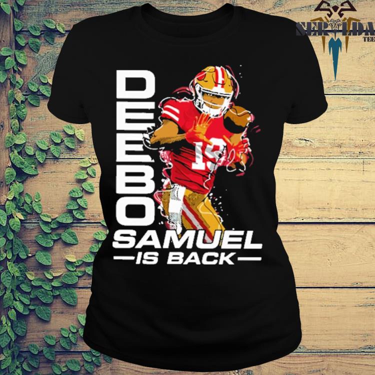 Deebo samuel wearing deebo samuel is back shirt - Trend T Shirt