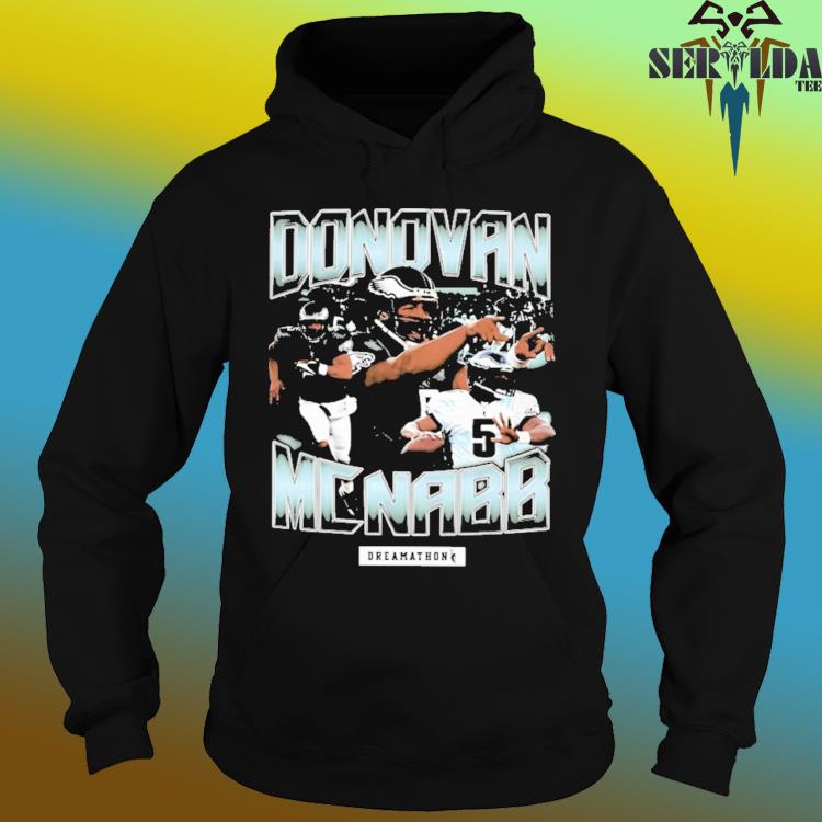 Mcnabb philly dreams dreamathon shirt, hoodie, sweater, long sleeve and  tank top