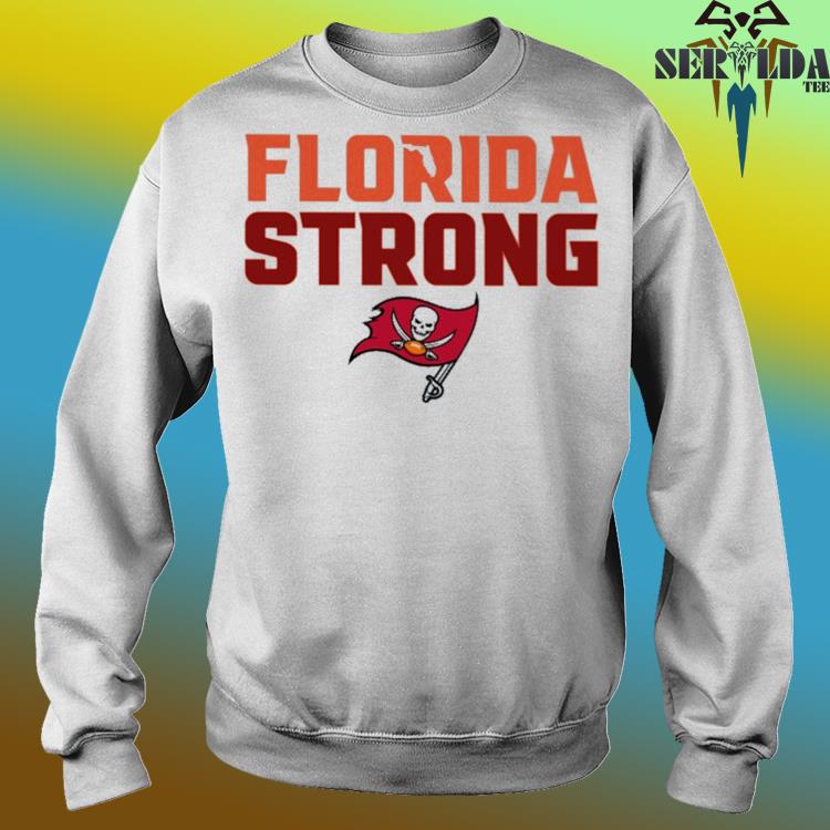 Official Tampa bay buccaneers florida strong shirt, hoodie, sweater, long  sleeve and tank top