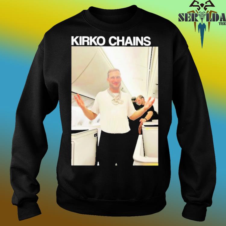 Kirko Chains Tee shirt, hoodie, sweater, long sleeve and tank top