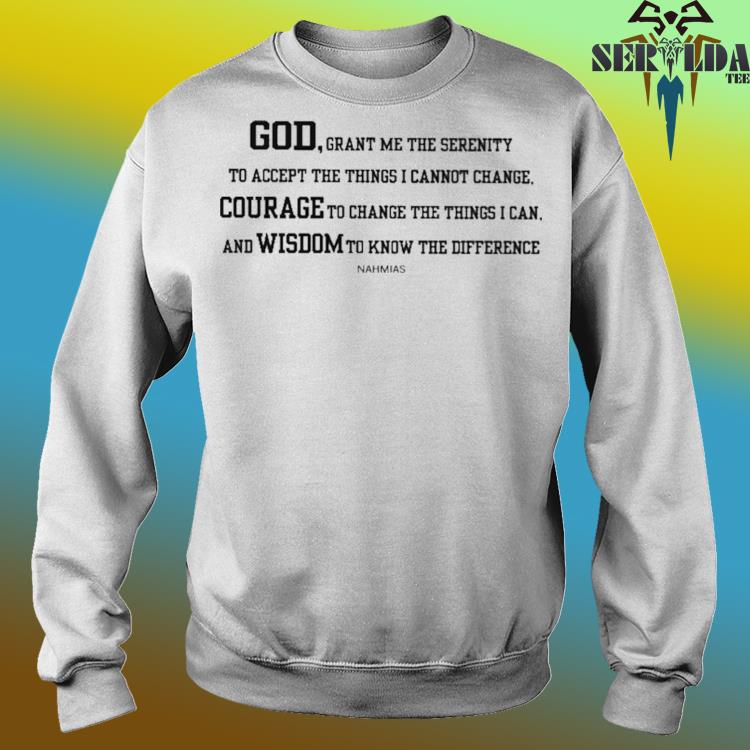 Official Los angeles rams god grant me the serenity to accept the things i  cannot change courage to change the things i can shirt, hoodie, sweater,  long sleeve and tank top