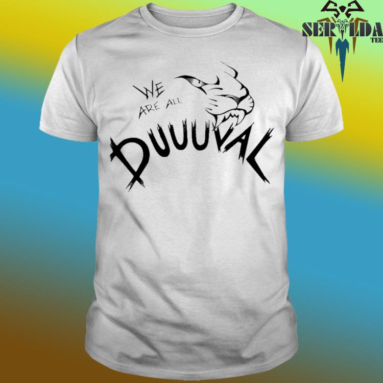 We are all duuuval shirt, hoodie, sweater, long sleeve and tank top