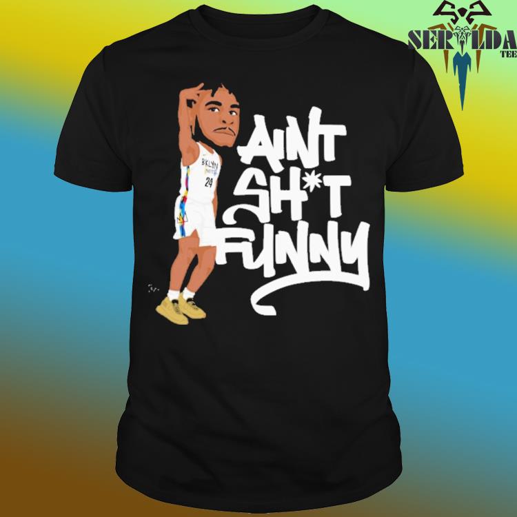 Official Ain’t shit funny shirt