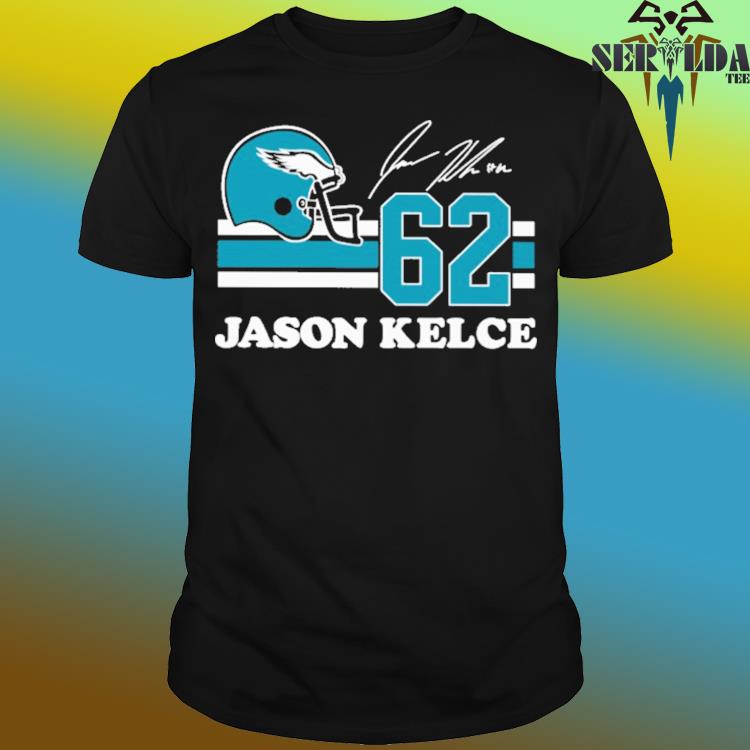 Jason Kelce 62 Philadelphia Eagles player football poster shirt, hoodie,  sweater, long sleeve and tank top