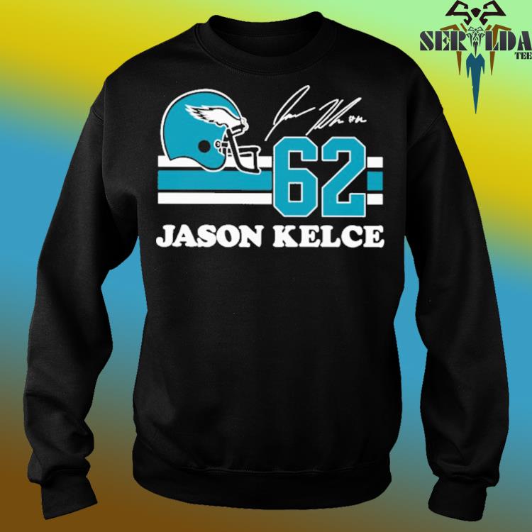 Jason Kelce 62 Philadelphia Eagles player football poster shirt, hoodie,  sweater, long sleeve and tank top