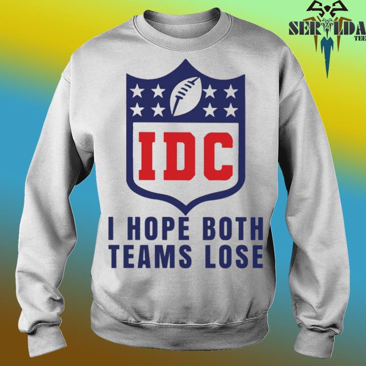 I Don't Care Superbowl Shirt IDC Football Funny Super 