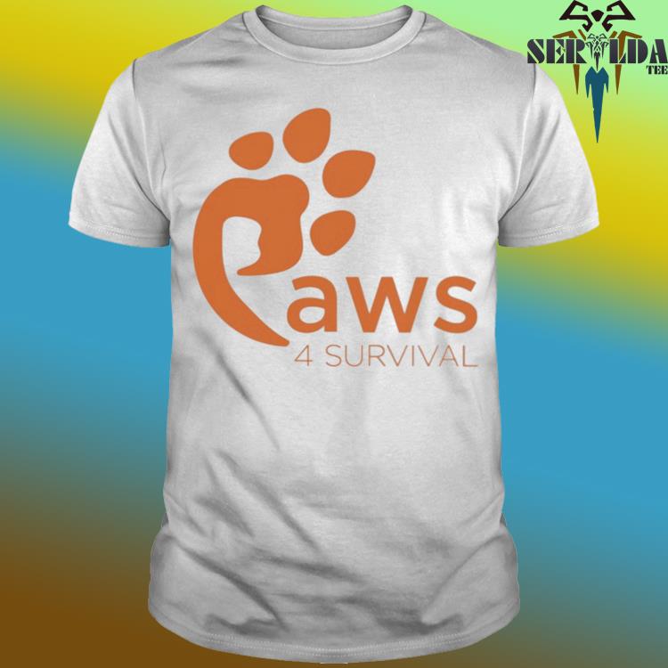 Official Paws 4 surviva shirt