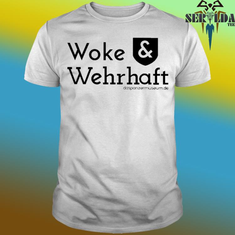 Official Woke & Wehrhaft daspanzermuseum shirt