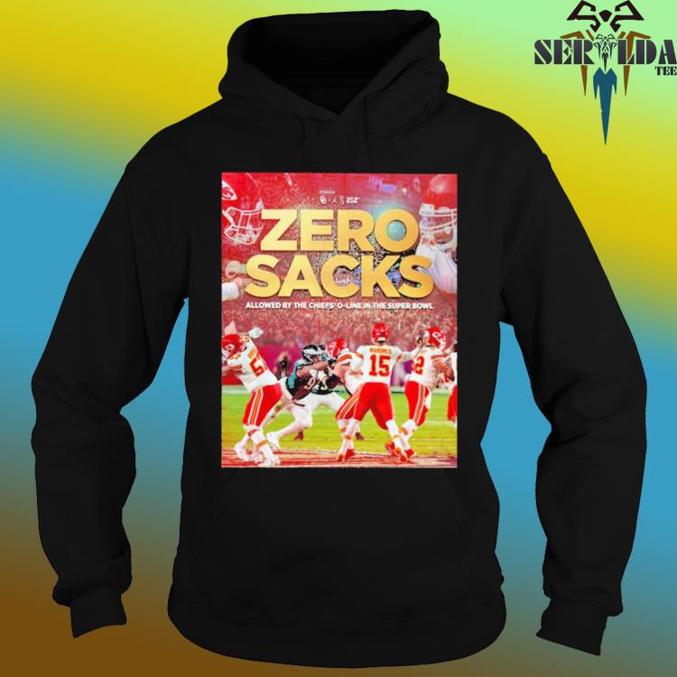 Zero sacks allowed by the KC Chiefs' O-Line in the Super Bowl shirt, hoodie,  sweater, long sleeve and tank top