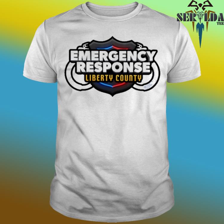 Official Emergency response liberty county shirt