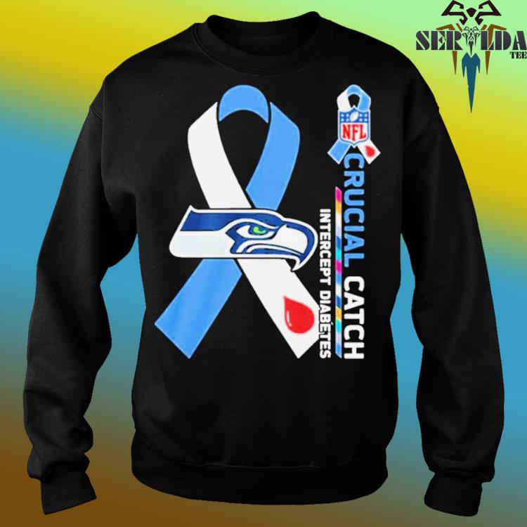 NFL Seattle Seahawks Crucial Catch Intercept Diabetes Shirt, hoodie,  sweater, long sleeve and tank top