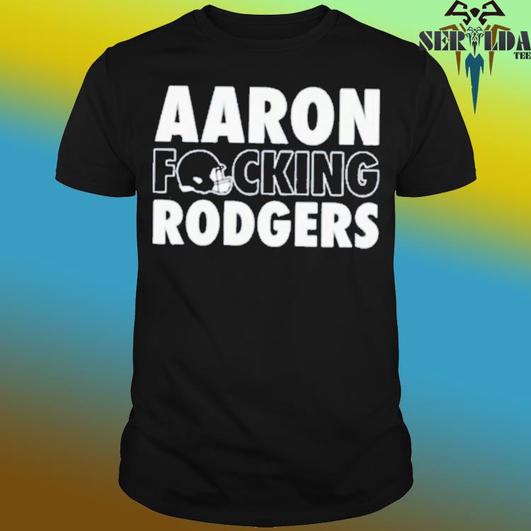 Aaron Rodgers all my fucking life I own you I still own you I still own you  shirt, hoodie, sweater, long sleeve and tank top