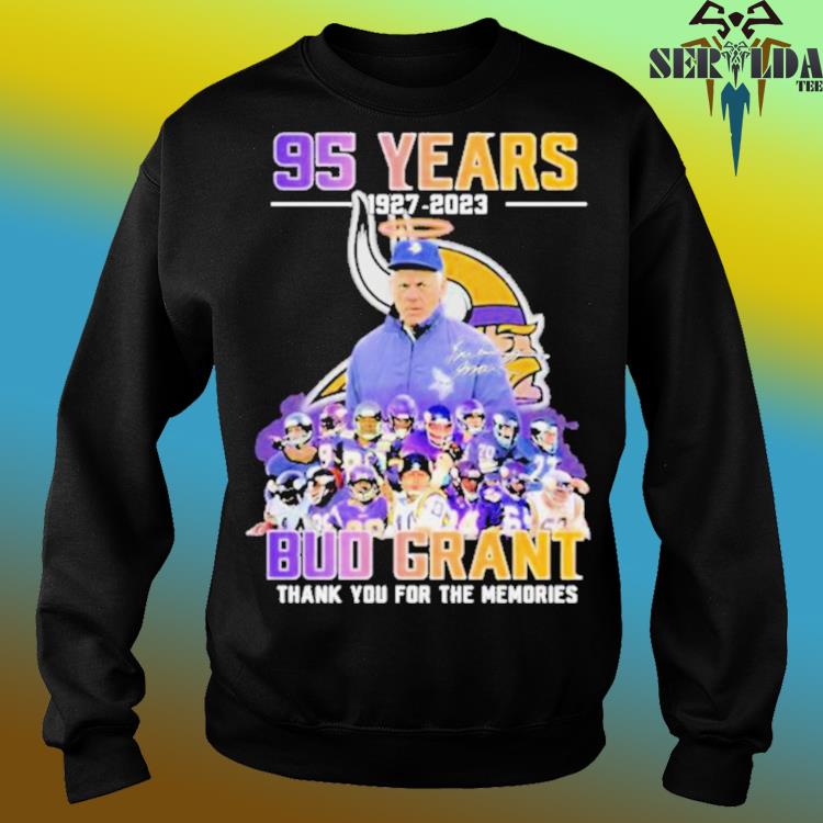 Official 95 years 1927 - 2023 Bud Grant Minnesota Vikings Thank you for the  memories signature T-Shirt, hoodie, sweater, long sleeve and tank top