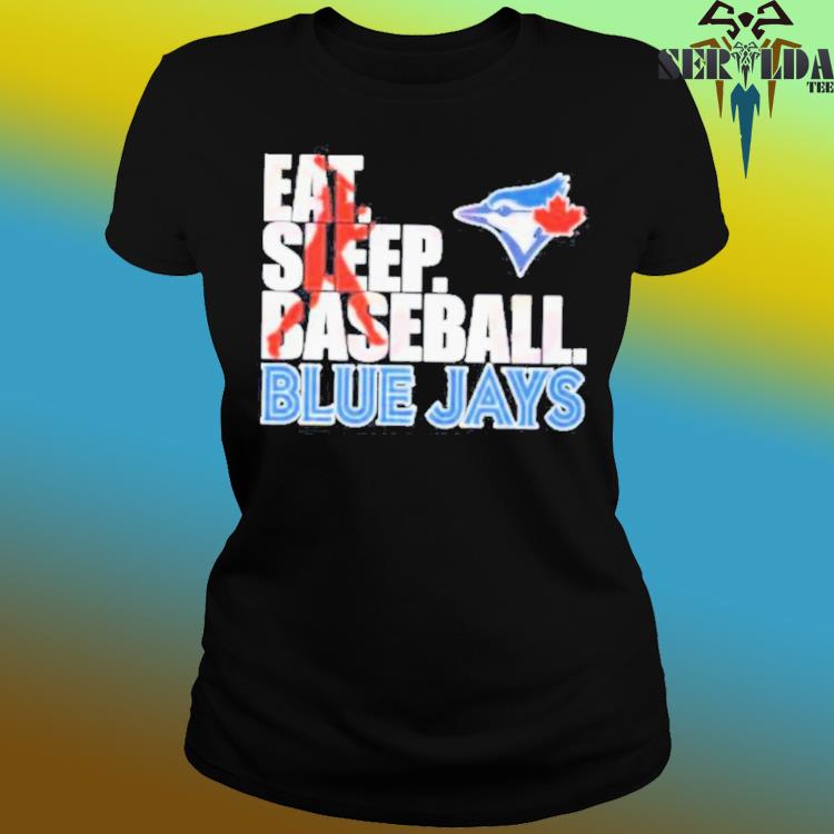 Official eat Sleep Baseball Blue Jays T-Shirt, hoodie, sweater, long sleeve  and tank top