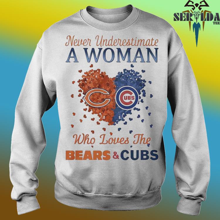 Hearts Never Underestimate A Woman Who Loves The Chicago Bears And Chicago  Cubs Shirt