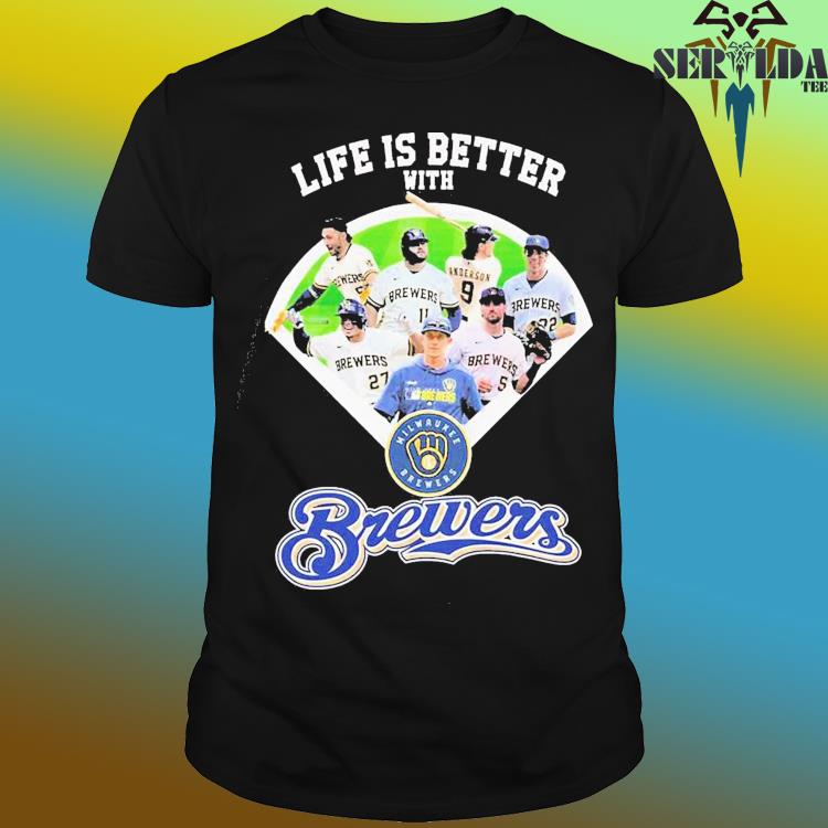 2023 Life Is Better With Milwaukee Brewers shirt, hoodie, sweater, long  sleeve and tank top