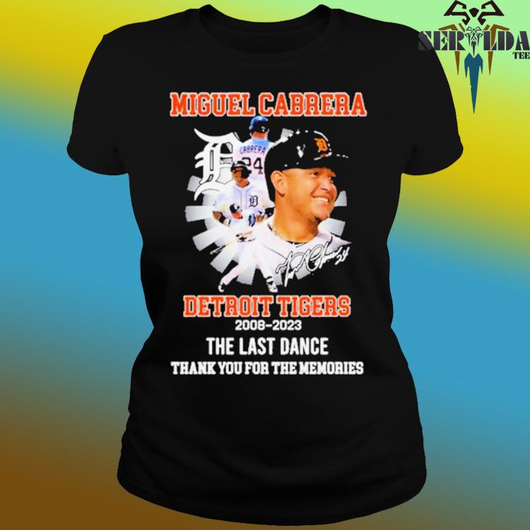 The Last Dance 24 Miguel Cabrera thank you for the memories Shirt, hoodie,  sweater, long sleeve and tank top