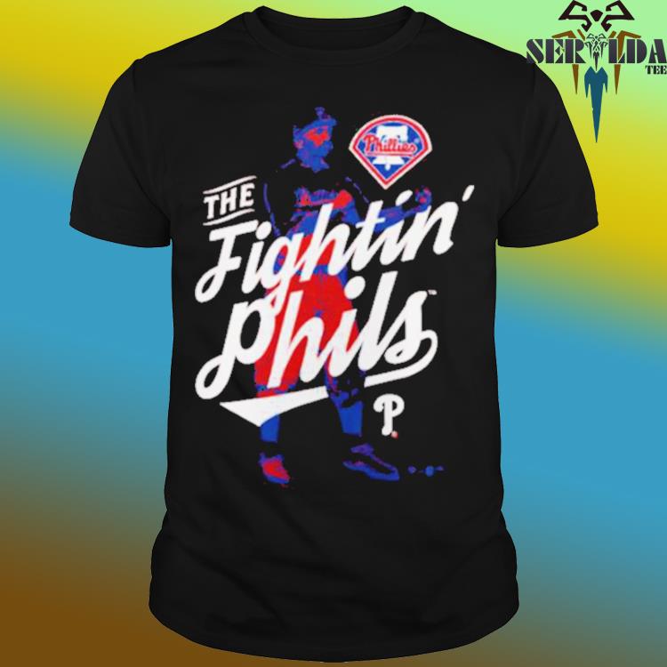 Fightin' Phils Philadelphia Phillies shirt, hoodie, sweater and long sleeve