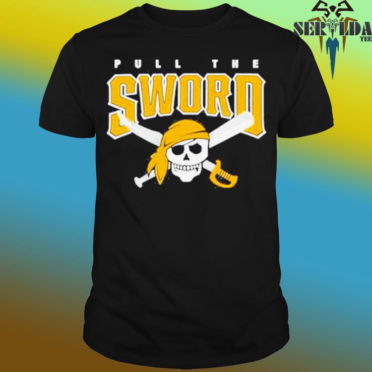 Pittsburgh Pirates Pull the sword baseball logo 2023 T-shirt