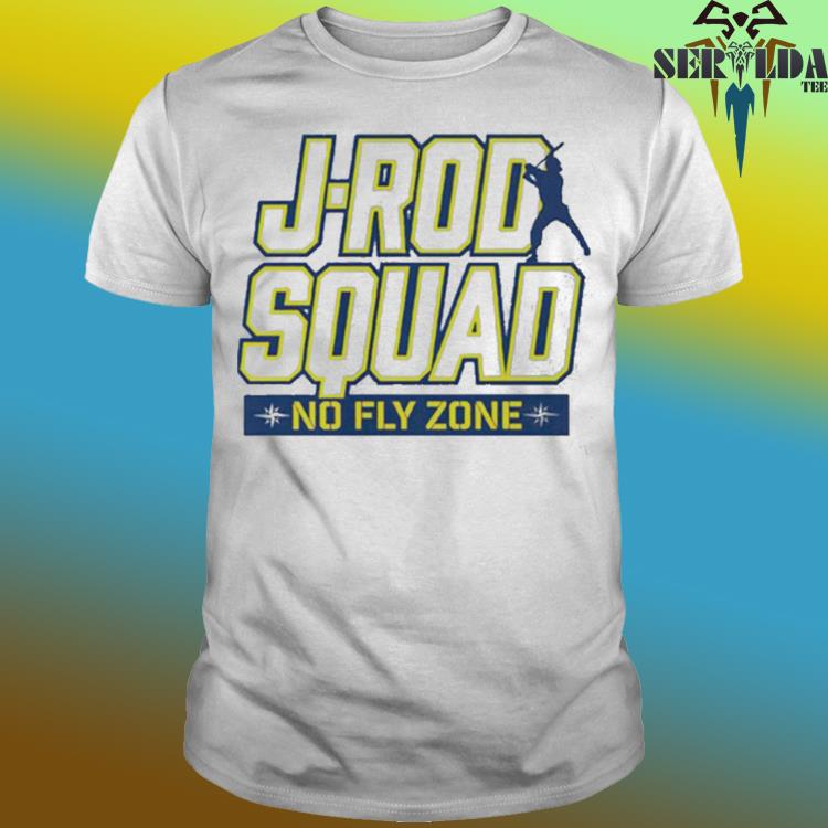 Official Seattle Mariners J-rod squad no fly zone t-shirt, hoodie, sweater,  long sleeve and tank top