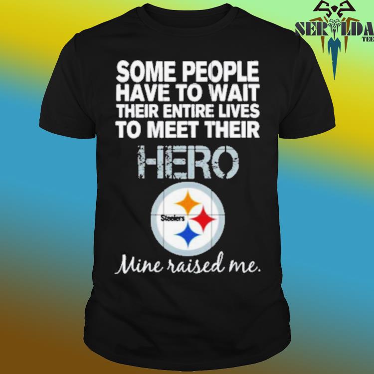 Pittsburgh Steelers You're the Mom that everyone wishes they had shirt,  hoodie, sweater, long sleeve and tank top