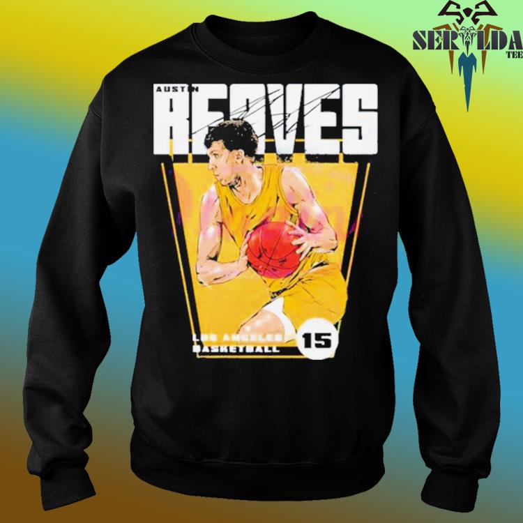 Los Angeles Lakers 15 Austin Reaves Shirt, hoodie, sweater, long sleeve and  tank top