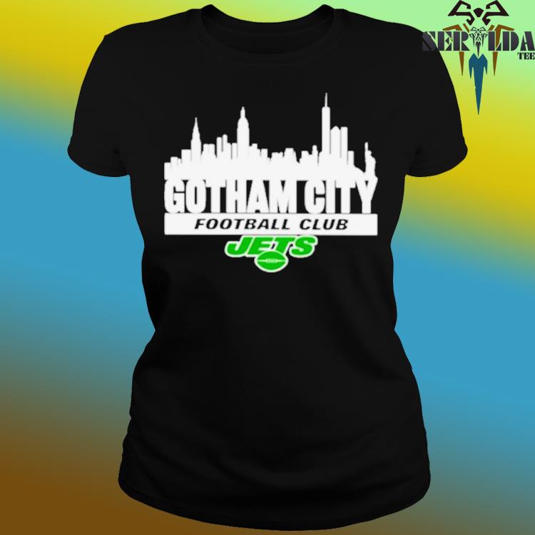 Jets gotham city football club shirt, hoodie, sweater, long sleeve and tank  top