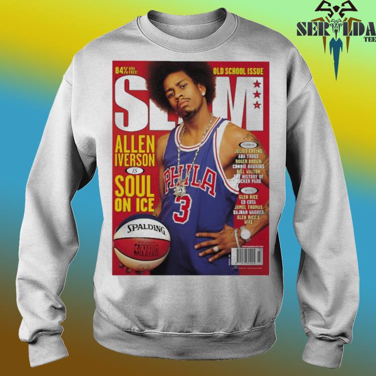 Official Jason kelce wearing old school isue slam allen iverson is soul on  ice shirt, hoodie, sweater, long sleeve and tank top