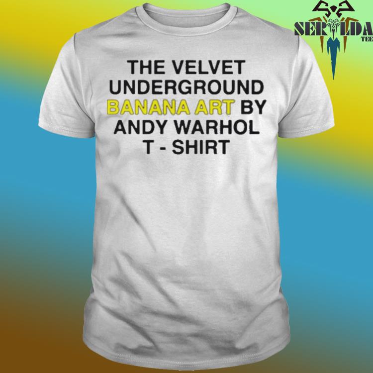 Official The velvet underground banana art by andy warhol t-shirt