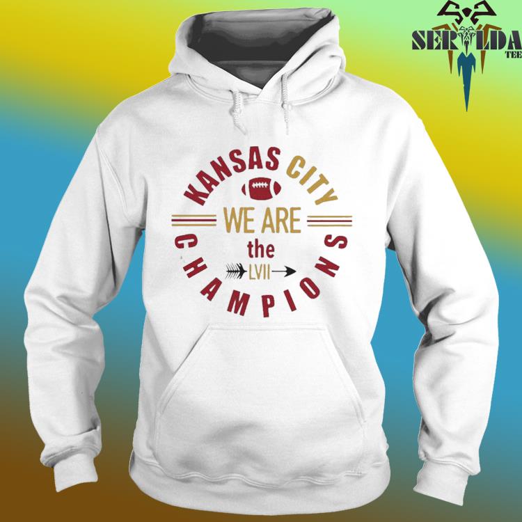 Kansas City Chiefs We are the Champions shirt, hoodie, sweater, long sleeve  and tank top