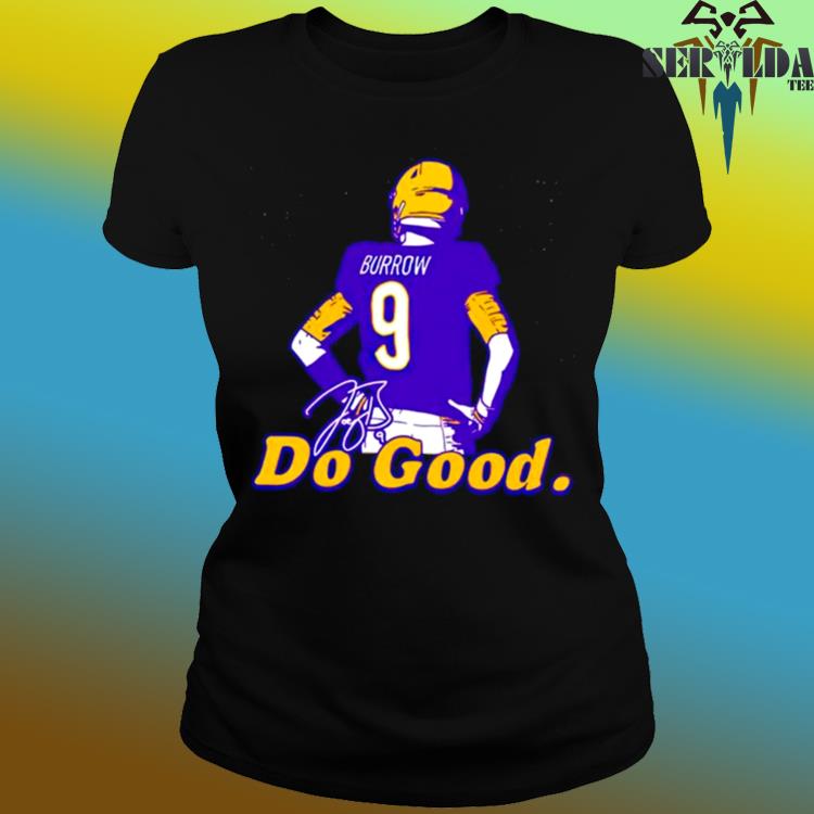 Do Good Joe Burrow shirt, hoodie, sweater and long sleeve