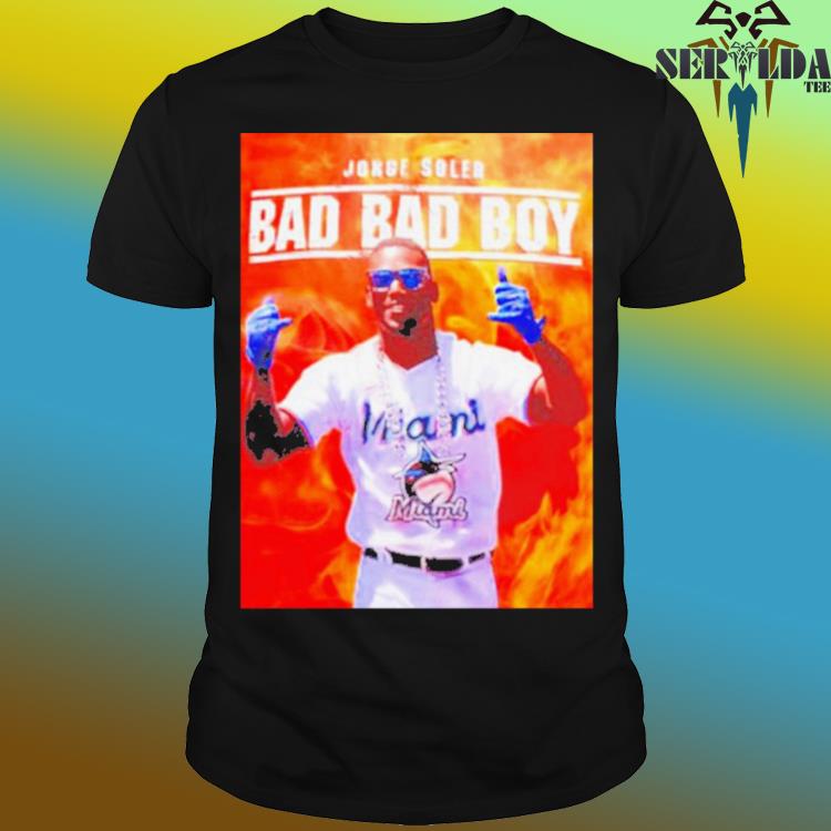 Jorge Soler Bad Bad Boy Shirt, hoodie, sweater, long sleeve and