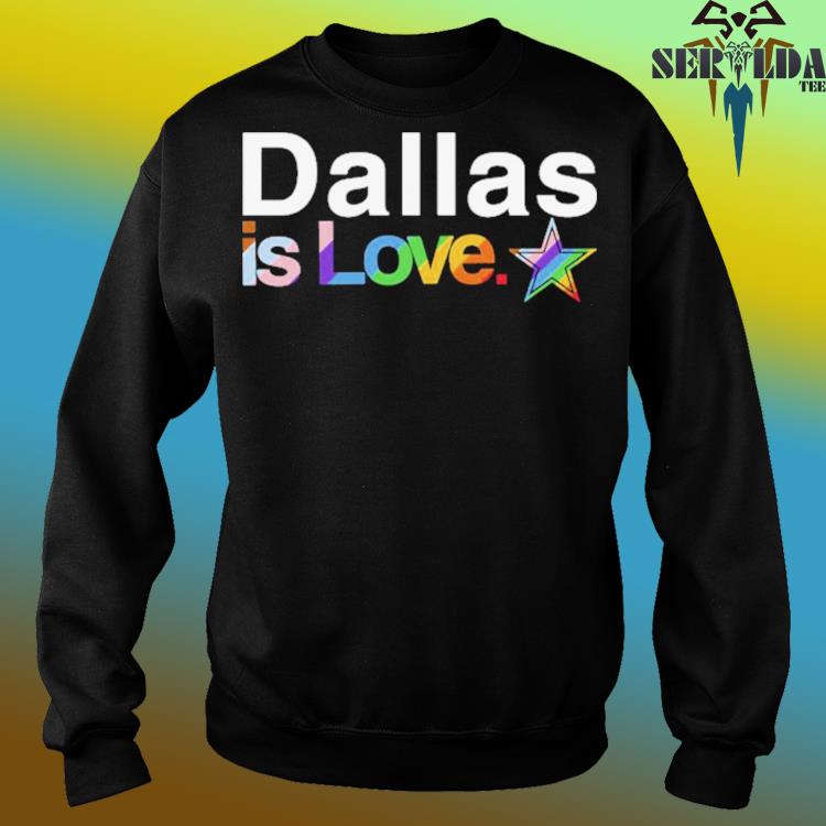 Dallas Cowboys is love pride shirt, hoodie, sweater, long sleeve and tank  top