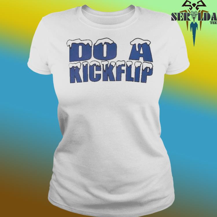 Do A Kickflip Shirt