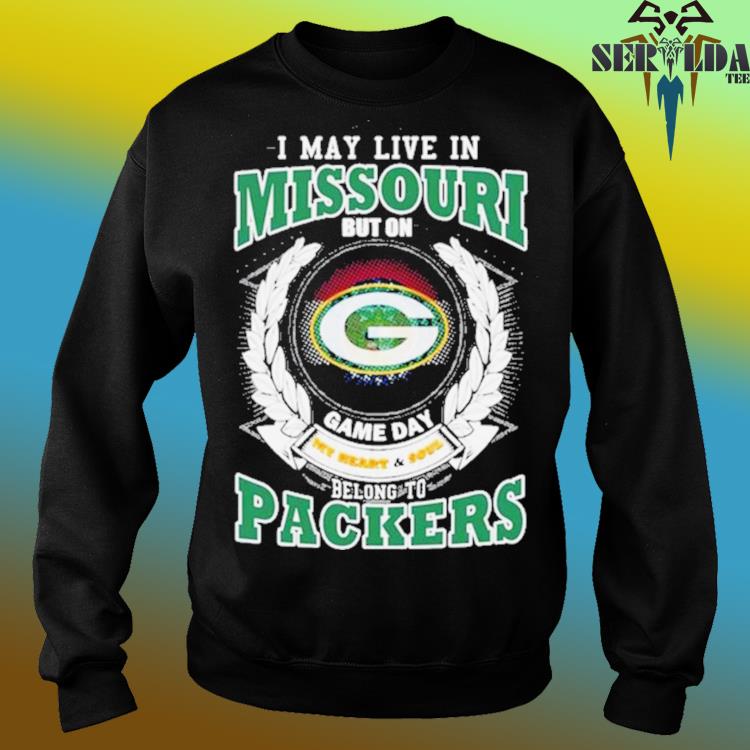 I May Live In Missouri Game Day Belong To Green Bay Packers Shirt