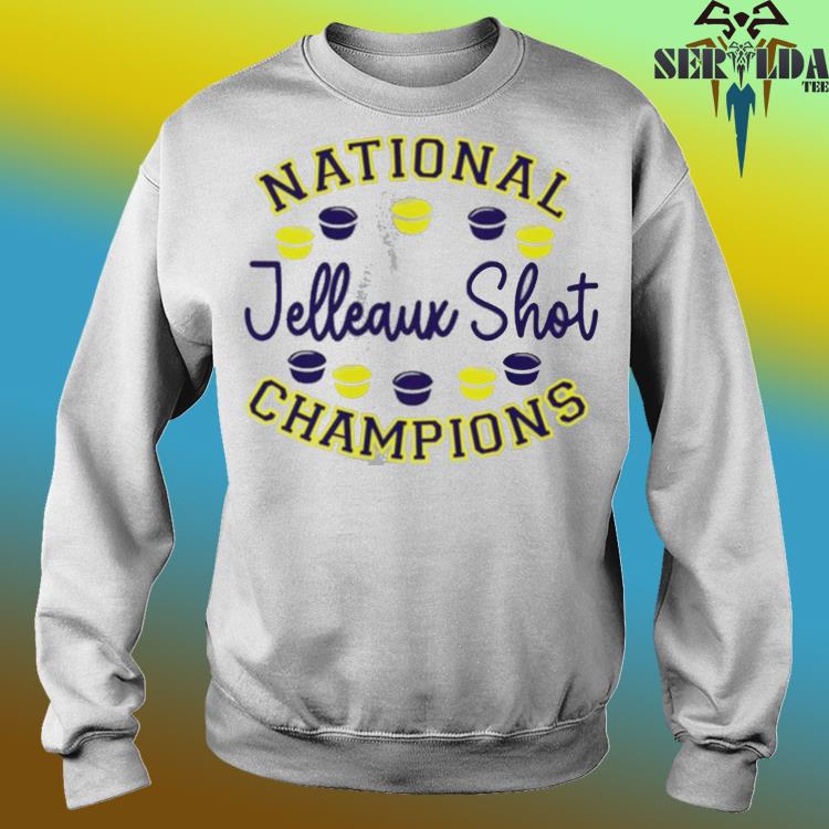 Jelleaux shot national champions shirt, hoodie, sweater, long