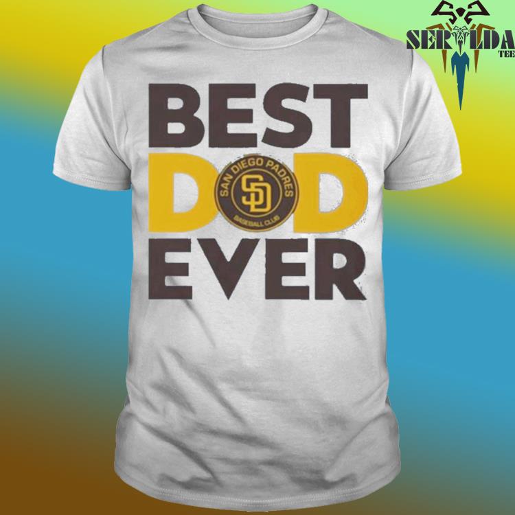 Best Dad Ever Mlb San Diego Padres Logo 2023 Shirt