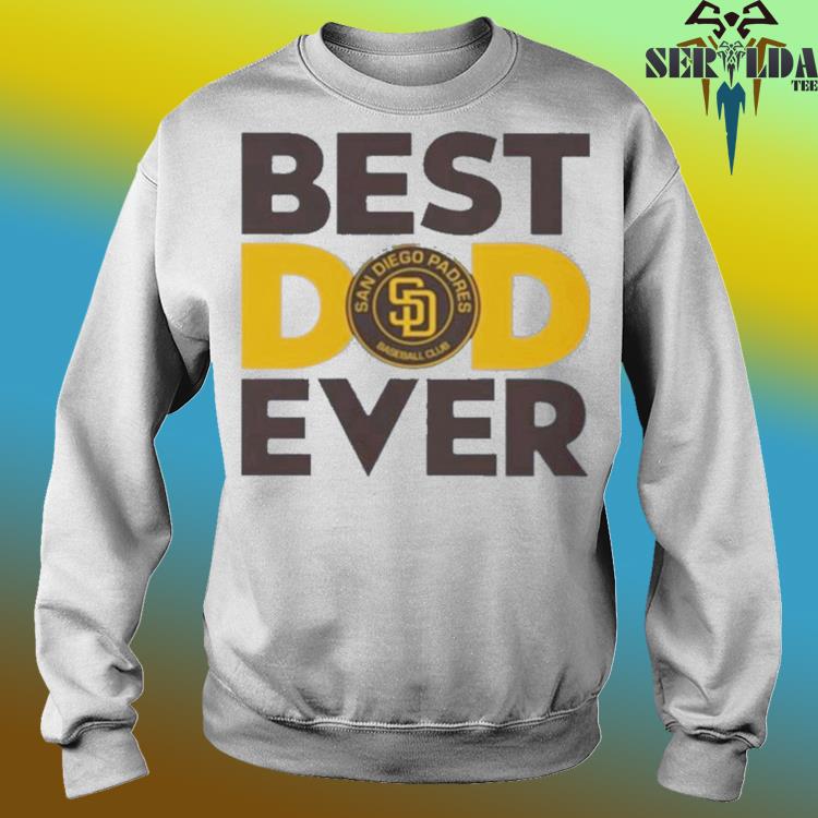 Best dad ever MLB San Diego Padres logo 2023 T-shirt, hoodie, sweater, long  sleeve and tank top