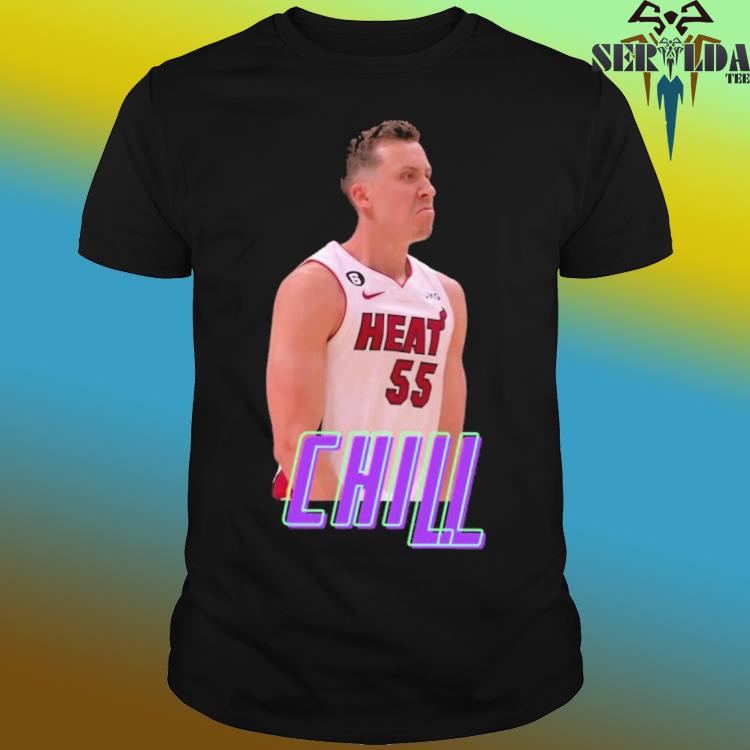 Official Duncan robinson chill shirt, hoodie, sweater, long sleeve