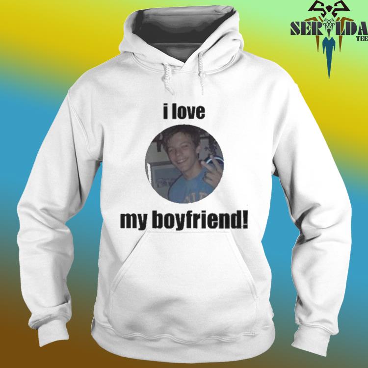 Louis Tomlinson I Love My Boyfriend Shirt