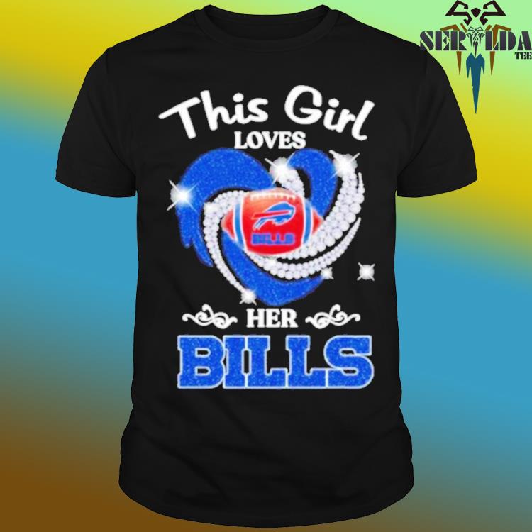 New This Girl Loves Her Buffalo Bills Heart Diamond 2023 Shirt